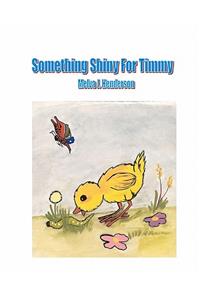 Something Shiny For Timmy