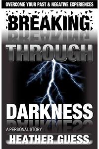Breaking Through Darkness