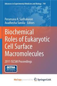 Biochemical Roles of Eukaryotic Cell Surface Macromolecules