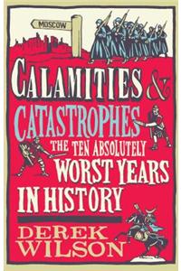 Calamities & Catastrophes