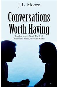 Conversations Worth Having