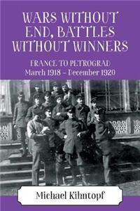 Wars Without End, Battles Without Winners