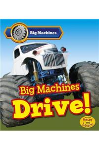 Big Machines Drive!