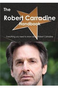 The Robert Carradine Handbook - Everything You Need to Know about Robert Carradine