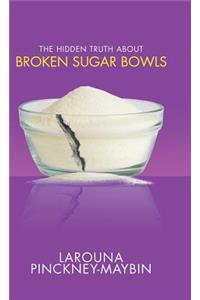 Hidden Truth About Broken Sugar Bowls