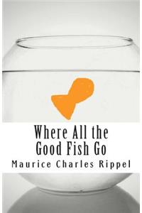 Where All the Good Fish Go