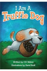 I Am A Truffle Dog