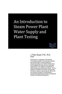 An Introduction to Steam Power Plant Water Supply and Plant Testing
