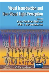 Visual Transduction and Non-Visual Light Perception