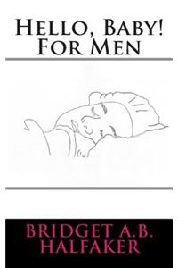 Hello, Baby! For Men