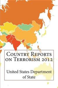 Country Reports on Terrorism 2012
