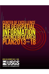 Center of Excellence for Geospatial Information Science Research Plan 2013?18