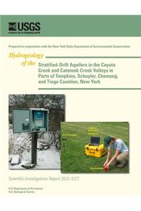 Stratified-Drift Aquifers in the Cayuta Creek and Catatonk Creek Valleys in Parts of Tompkins, Schuyler, Chemung, and Tioga Counties, New York