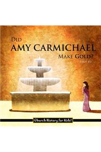 Did Amy Carmichael Make Gold?