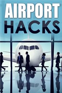 Airport Hacks