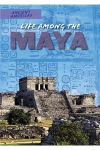 Life Among the Maya