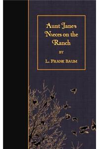 Aunt Jane's Nieces on the Ranch