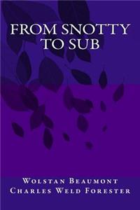 From Snotty To Sub