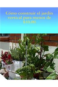 Como construir jardin vertical de menos de $ 10.00