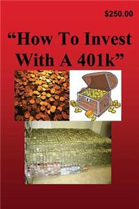How to Invest with a 401k