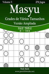 Masyu Grades de Vários Tamanhos Versão Ampliada - Fácil ao Difícil - Volume 5 - 276 Jogos