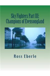 Sky Fighters Part III