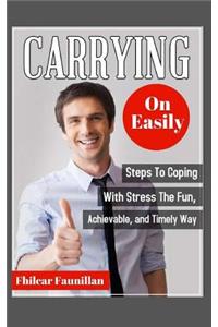 Carrying on Easily