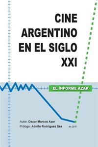 Cine Argentino en el Siglo XXI - El Informe Azar