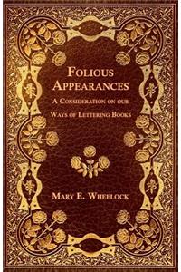 Folious Appearances - A Consideration on our Ways of Lettering Books