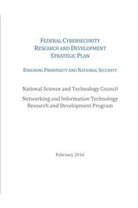 Federal Cybersecurity Research and Development Strategic Plan