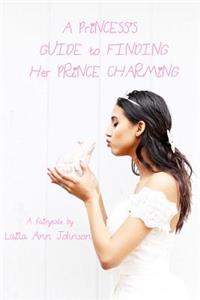 A Princess's Guide to Finding Her Prince Charming