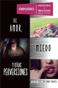 De amor, miedo y otras perversiones