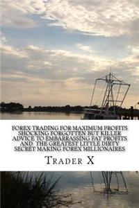 Forex Trading For Maximum Profits