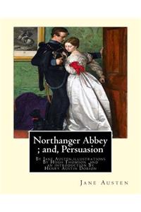 Northanger Abbey; and, Persuasion, By Jane Austen, illustrations By Hugh Thomson