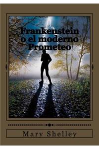 Frankenstein o el moderno Prometeo