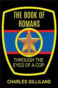 The Book of Romans Through the Eyes of a Cop