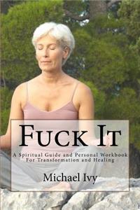 Fuck It