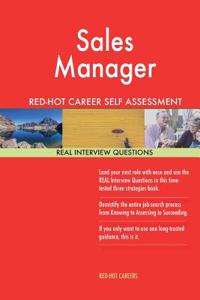 Sales Manager Red-Hot Career Self Assessment Guide; 1184 Real Interview Question