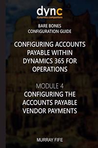 Configuring Accounts Payable within Dynamics 365 for Operations