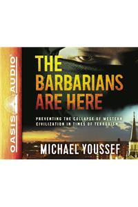 Barbarians Are Here (Library Edition)