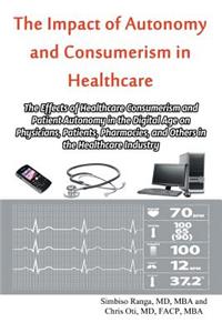 Impact of Autonomy and Consumerism in Healthcare