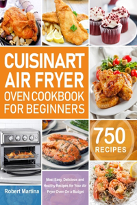 Cuisinart Air Fryer Oven Cookbook for Beginners