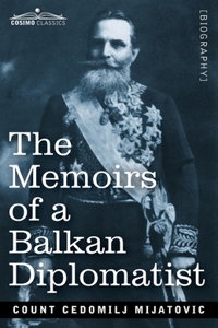 Memoirs of a Balkan Diplomatist