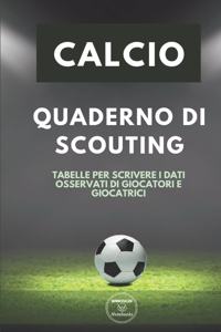 Calcio. Quaderno Di Scouting