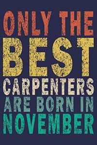 Only The Best Carpenters Are Born In November