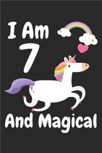 I Am 7 And Magical: Lined Notebook / Journal Gift, 120 Pages, 6x9, Soft Cover, Matte Finish