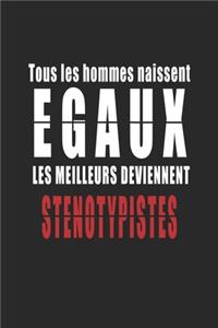 Tous Les Hommes naissent Egaux, Les Meilleurs deviennent Stenotypistes carnet de notes