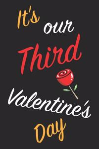 It's Our Third Valentine's Day