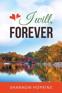 I will, forever
