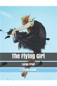 The Flying Girl: Large Print